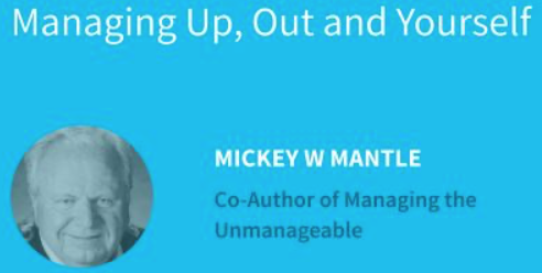 banner: Managing Up, Out and Yourself with Mickey W Mantle