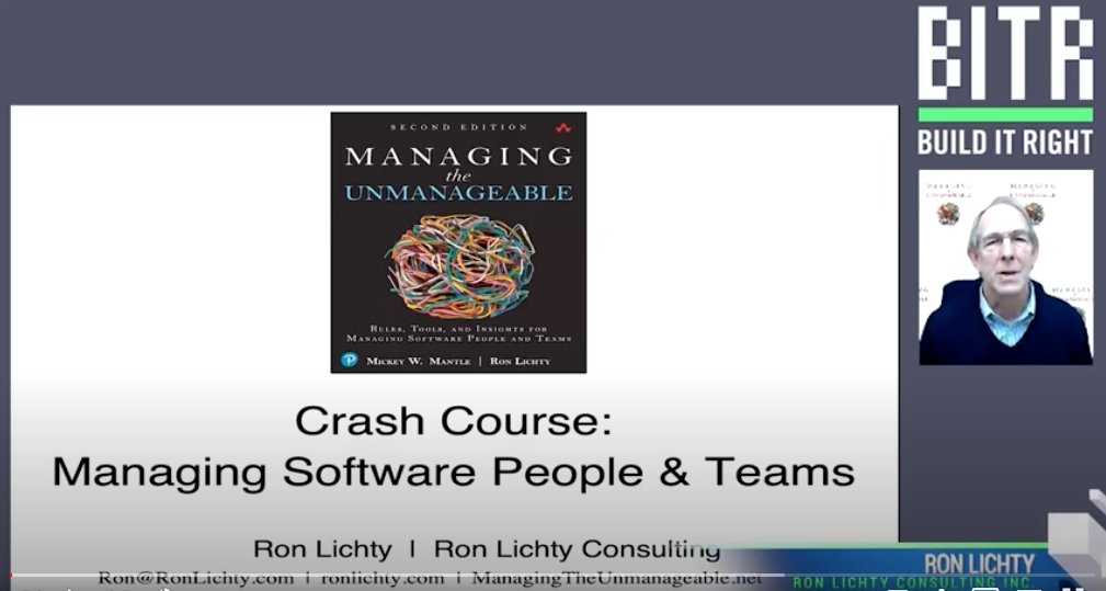 19 minutes: Crash Course: Managing Software People and Teams: Ron: the UK Build-IT-Right conference, Nov. 12, 2020